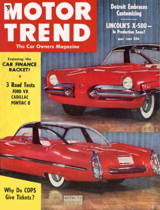 MOTOR TREND 1953 MAY - FORD, PONTIAC & CADDT TESTED, LINCOLN XL-500, SJ Duesy*